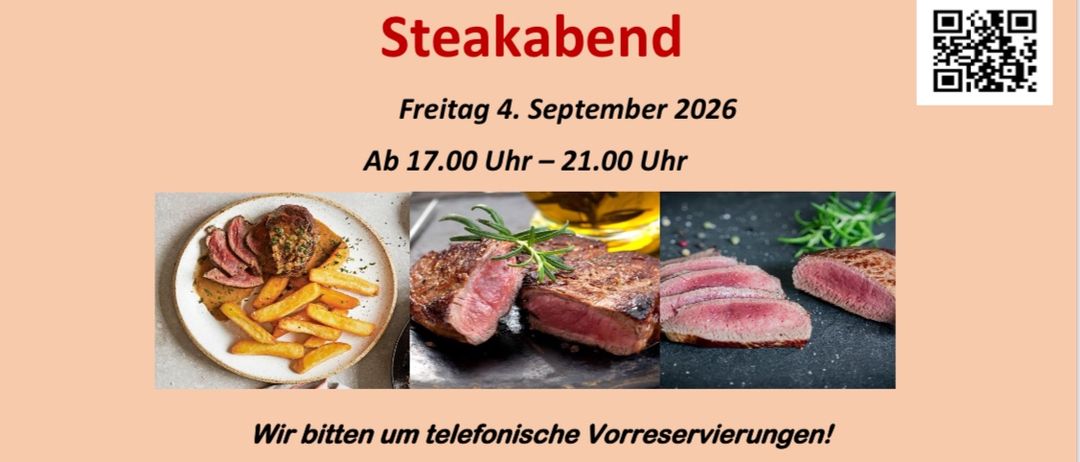 Ein Plakat für einen Steakabend am Freitag, 4. September 2026, von 17:00 bis 21:00 Uhr. Es enthält Bilder von Steak und Pommes. Das Team freut sich auf Ihren Anruf für Reservierungen. Tel. 03152/3504. Wir freuen uns auf Ihren Besuch.