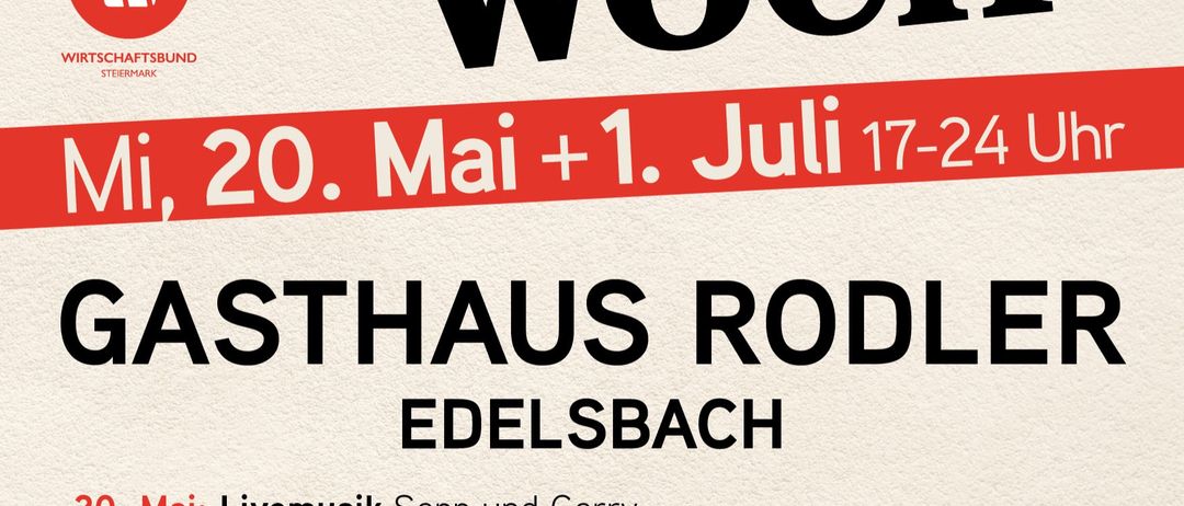 Ein Plakat für die Edelsbacher Schnitt Woche am 20. Mai und 1. Juli, mit Live-Musik von Sepp und Gerry, verschiedenen kulinarischen Angeboten und Terminen für Zusammenkünfte an verschiedenen Orten.