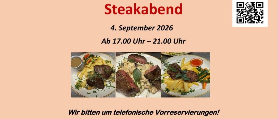 Ein Plakat bewirbt ein Steakabend-Event am 4. September 2026 von 17.00 Uhr bis 21.00 Uhr. Drei Teller mit Steaks sind abgebildet, dazu Gemüse und Saucen. Telefonnummer 03152/3504 wird für Reservierungen angegeben.