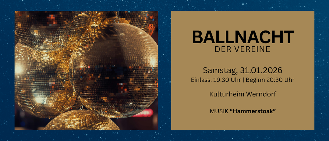 Eine Discokugel hängt mit mehreren anderen in einer Diskothek. Der Text lautet: Ballnacht, Samstag, 31.01., Einlass: 19:30 Uhr | Beginn im Kulturheim Wernd, Musik: Hammerstone.