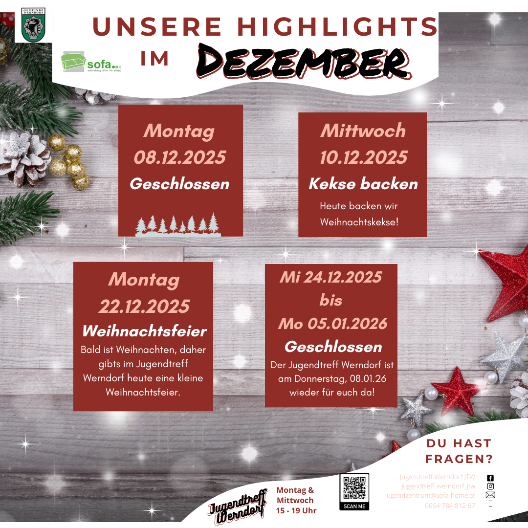 Dezember-Highlights: Geschlossen am Montag 08.12.2025. Kekse backen am Mittwoch 10.12.2025. Geschlossen vom Montag 24.12.2025 bis Montag 05.01.2026. Weihnachtsfeier am Montag 22.12.2025. Kontakt Jugendtreff Werndorf für Details.
