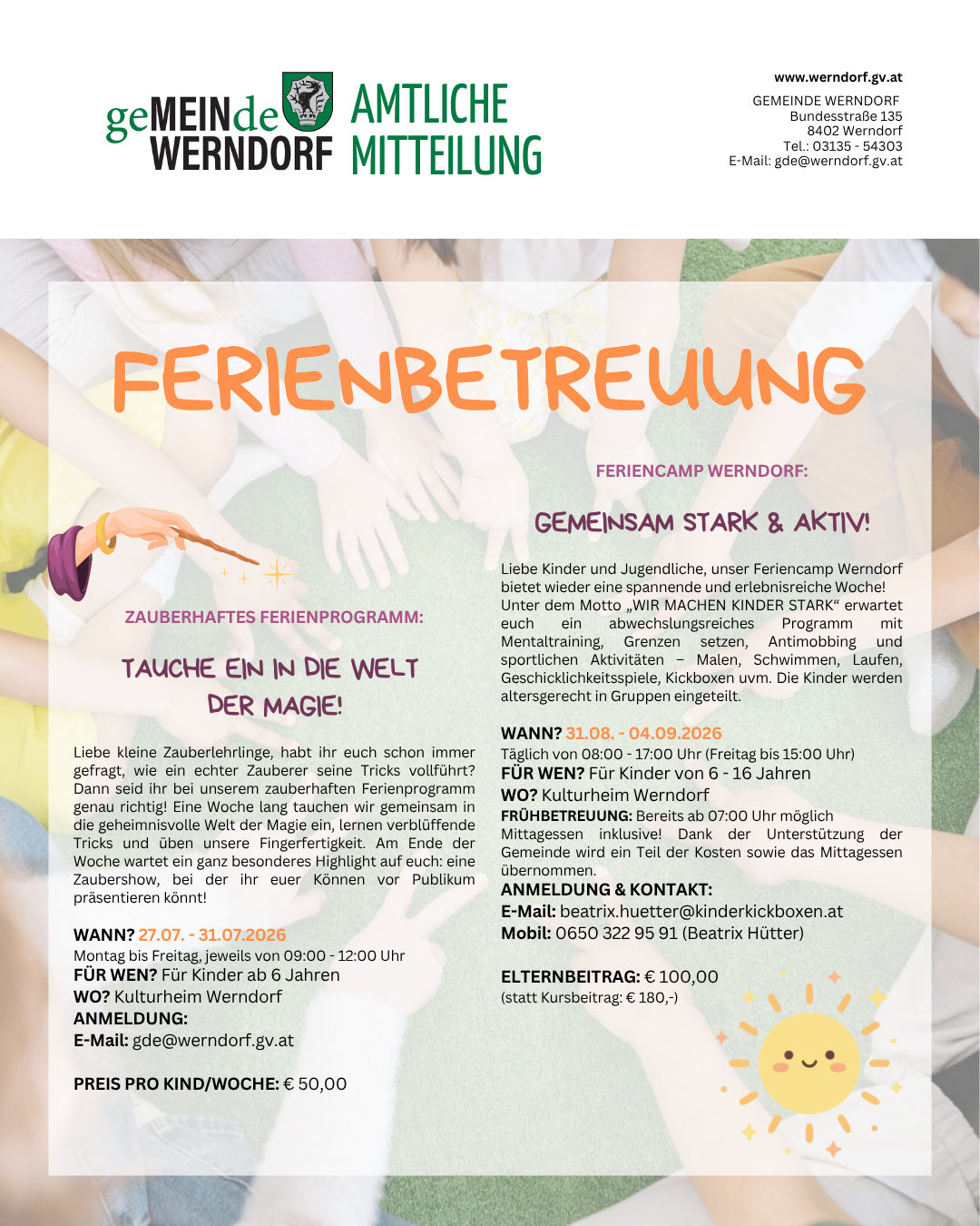 Ein zauberhaftes Ferienprogramm erwartet im Feriencamp Werndorf. Vom 31.08. bis 04.09.2026 können Kinder von 6 bis 16 Jahren teilnehmen. Anmeldung bis 27.07.2026. Preis pro Kind/Woche: €50,00. Kontakt: gde@werndorf.gv.at.