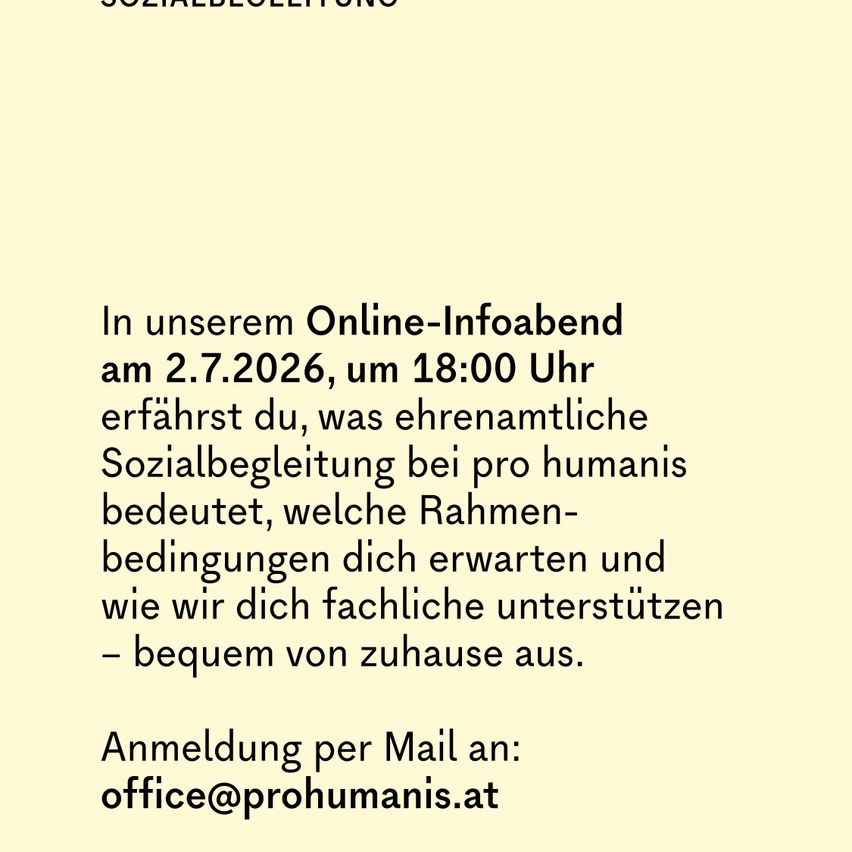 Join our online info evening on July 2, 2026, at 18:00. Learn about respectful social guidance at pro humanis, including expected conditions and professional support from home. Email office@prohumanis.at to register.