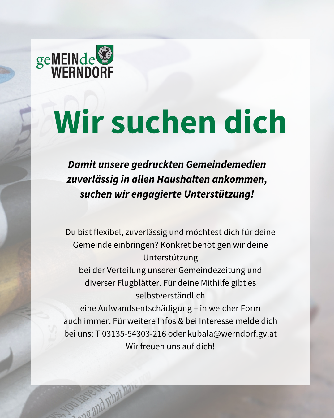 Das Bild zeigt eine Aufforderung an Freiwillige zur Unterstützung bei der Verteilung von Gemeindemedien. Die Organisation sucht zuverlässige und flexible Personen, die bei der Verteilung von Gemeindezeitschriften und Flugblättern helfen. Interessierte können sich per Telefon oder E-Mail melden. Das Bild vermittelt ein Gefühl von gemeinschaftlichem Engagement und Unterstützung.