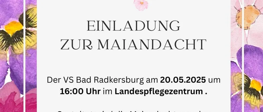 Plakat für eine Maifeier. Der VS Bad Radkersburg lädt alle zur Maifeier am 20. Mai 2025 um 16:00 Uhr im Landespflegezentrum ein. Die Veranstaltung wird von den Erstkommunionkindern der Volksschule organisiert. Sie freuen sich auf Ihren Besuch.