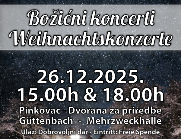 Werbung für Weihnachtskonzerte des Tambura-Orchesters und Chor Guettenbach. Die Konzerte finden am 26. Dezember 2025 um 15:00 und 18:00 Uhr statt. Die Orte sind Pinkovac und Guettenbach. Der Eintritt ist frei.