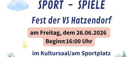 Plakat für das Hatzendorf Sport- und Spielfest, das am 26.06.2026 um 16:00 Uhr im Kultursaal/Sportplatz stattfindet, mit Kindern, die verschiedene Sportarten spielen.