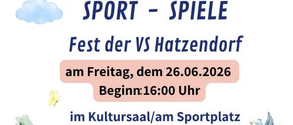 Plakat für das Hatzendorf Sport- und Spielfest, das am 26.06.2026 um 16:00 Uhr im Kultursaal/Sportplatz stattfindet, mit Kindern, die verschiedene Sportarten spielen.