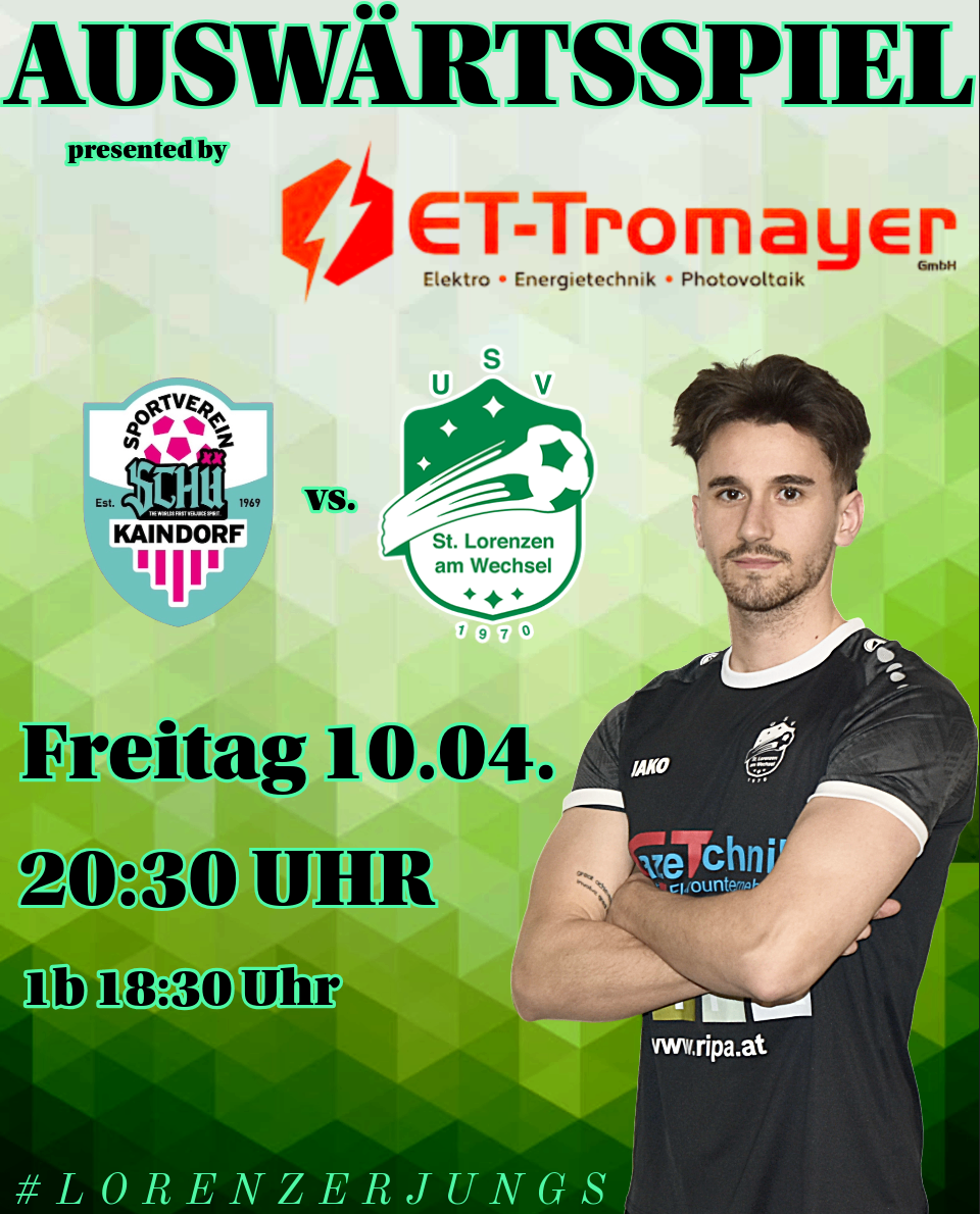 Soccer match poster featuring a man wearing a black soccer jersey. Teams are SCHU Kaindorf and St. Lorenzen am Wechsel. Scheduled for Friday, April 10th at 8:30 PM.