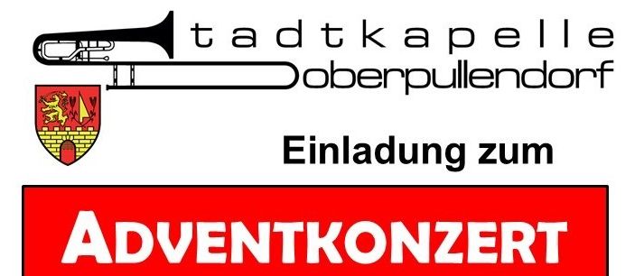 Logo with a trombone and a coat of arms. Text reads 'Einladung zum Adventkonzert der Stadtkapelle Oberpullendorf.' Below, it says 'ADVENTKONZERT DER STADTKAPELLLE.'