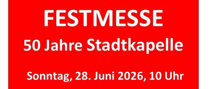 Einladung zur Feier des 50-jährigen Bestehens der Stadtkapelle mit der Sankt Georgener Messe von Komponist Otto Strobl, aufgeführt von der Stadtkapelle Oberpullendorf unter der Leitung von Peter Hahn und Mezzosopranistin Karin Dilhoff. Veranstaltung am Sonntag, 28. Juni 2026, um 10 Uhr in der Stadtpfarrkirche Oberpullendorf.