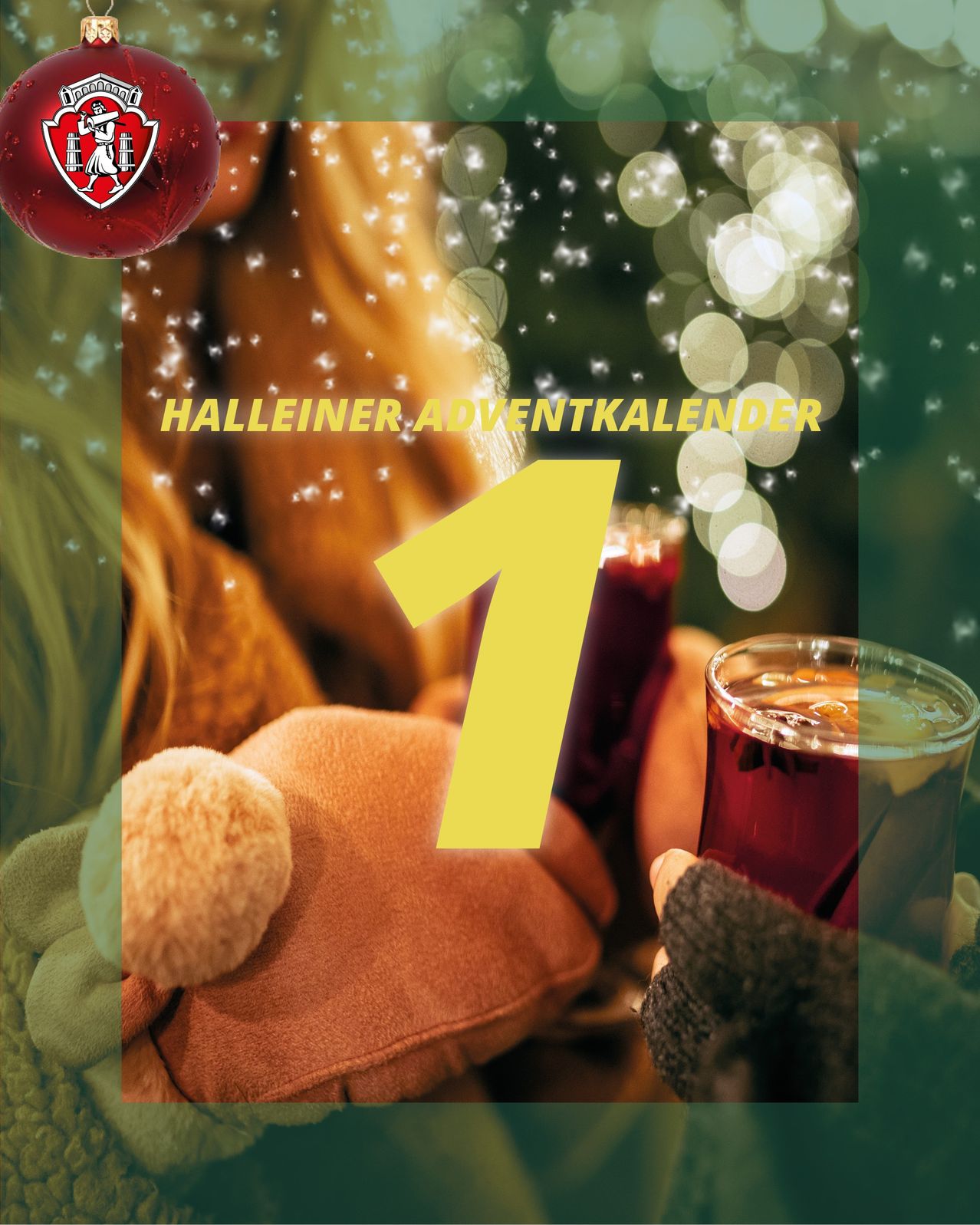 Eine Person in warmer Kleidung hält ein Glas mit rotem Getränk und einer Zitronenscheibe. Das Bild zeigt eine große gelbe Zahl 1 und die Worte 'Halleiner Adventkalender'.