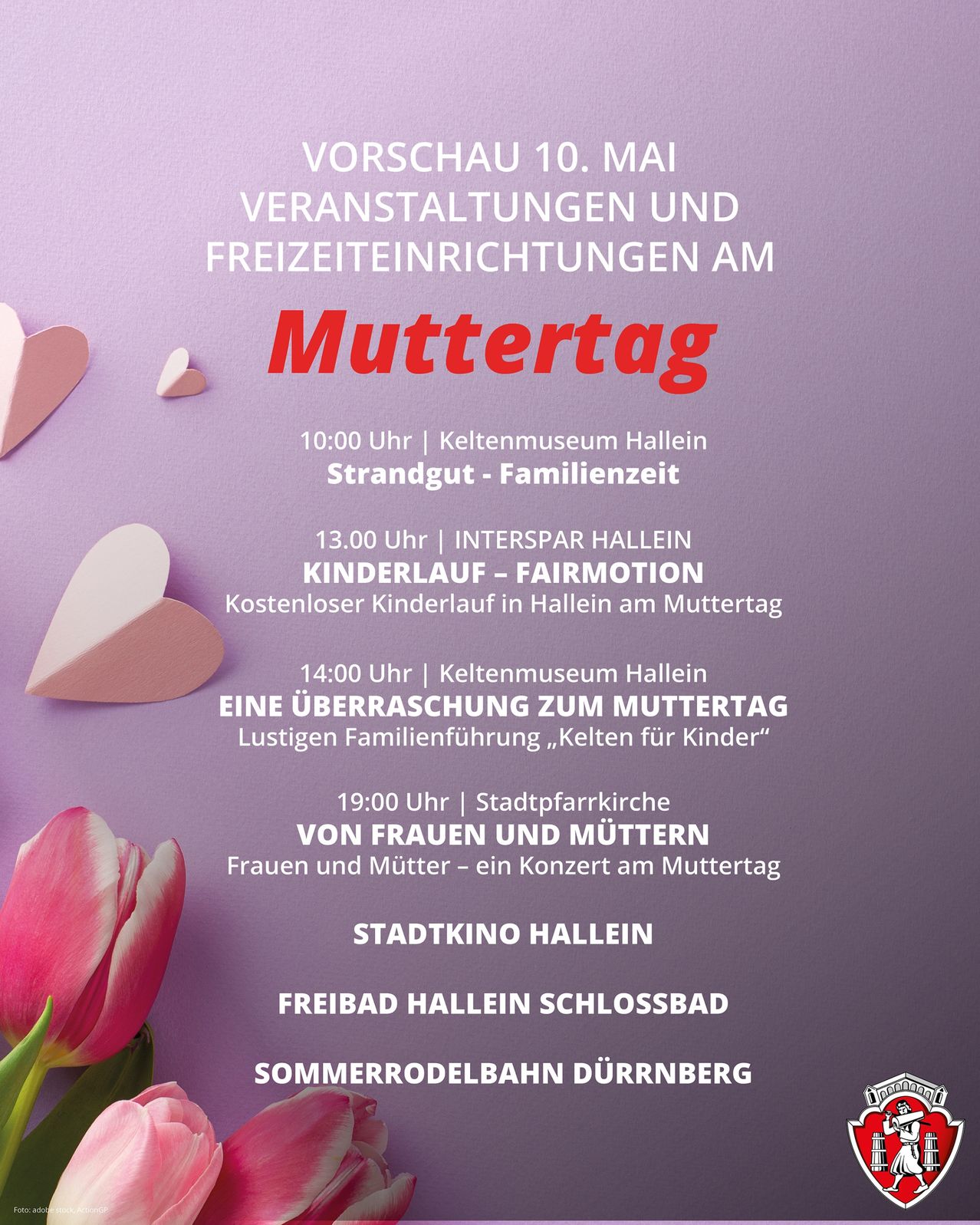 Plakat für Veranstaltungen am Muttertag in Hallein. Veranstaltungen umfassen Familienzeit im Keltenmuseum, einen Kinderlauf und ein Konzert von Frauen und Müttern. Aktivitäten für Familien und Kinder.