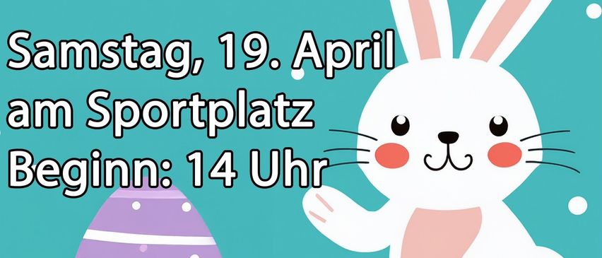 Plakat für die Ostereiersuche am 19. April um 14 Uhr auf dem Sportplatz, mit einem weißen Hasen und einem lila Osterei.