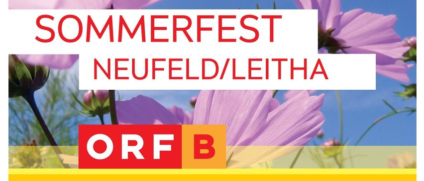 Plakat für Sommerfest Neufeld/Leith, 8. August 2025, mit Top Austropop, Superoldies und Lieblingshits der Radio Burgenland Band. Moderation: Sebastian György, Ballonmodellierung von Magier Merlix.