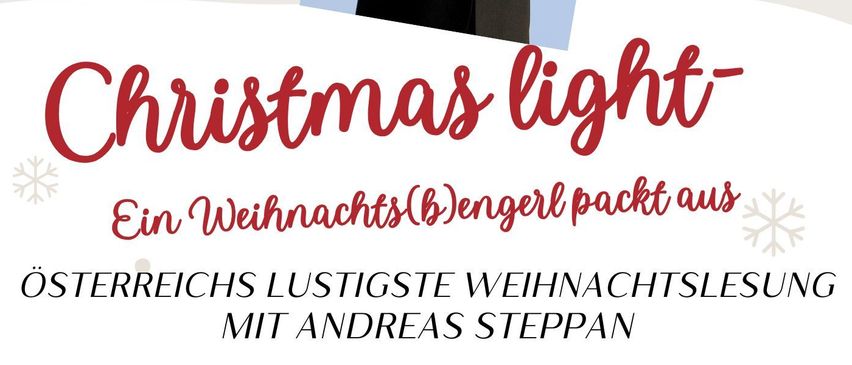 Plakat für die Weihnachtslicht-Veranstaltung mit Andreas Steppan. Tickets erhältlich bei VVK: €23, AK: €25. Geplant für Samstag, 29. November um 20:00 im Kulturzentrum Neufeld.