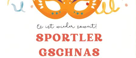Plakat für eine Maskenball-Veranstaltung im Neufeldersee Hotel & Restaurant. Veranstaltungsname ist Sportler Gschnas. Datum ist 07.02.2026. Einlass ab 19:00 Uhr. Tickets kosten 10€ im Vorverkauf, 15€ an der Abendkasse.