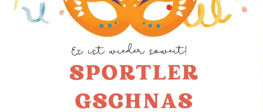Plakat für eine Maskenball-Veranstaltung im Neufeldersee Hotel & Restaurant. Veranstaltungsname ist Sportler Gschnas. Datum ist 07.02.2026. Einlass ab 19:00 Uhr. Tickets kosten 10€ im Vorverkauf, 15€ an der Abendkasse.