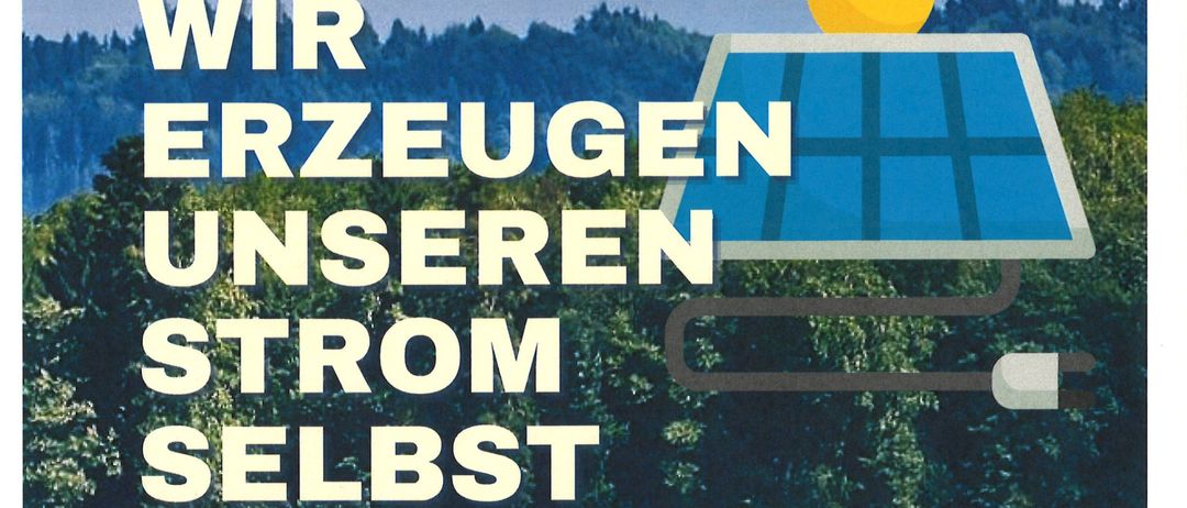 Plakat für eine Veranstaltung über die Erzeugung unseres eigenen Stroms. Zeigt Solarmodule, Bäume und eine Sonne. Redner sind unter anderem Ing. Franz Kern. Datum ist der 11. März 2023.