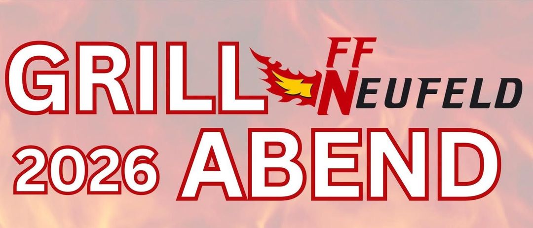 Plakat für eine 2026 Abendveranstaltung der Freiwilligen Feuerwehr Neufeld a.d. Leitha. Die Veranstaltung beginnt um 17 Uhr mit Live-Musik und einem Grillbetrieb ab 20 Uhr. Speisen umfassen Rippchen, Panfisch und selbstgemachte Mehlspeisen. Die Veranstaltung findet im Feuerwehr-Bar in Hüpfburg statt.
