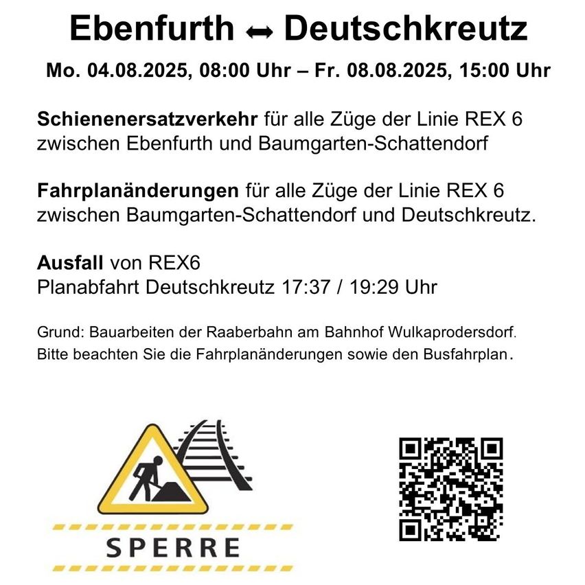 Fahrplanänderungen für alle Züge der Linie REX 6 zwischen Ebenfurth und Deutschkreutz. Planmäßige Abfahrt Deutschkreutz 17:37 / 19:29. Grund: Bauarbeiten der Raaberbahn am Bahnhof Wulkauprodersdorf. Bitte beachten Sie die Fahrplanänderungen sowie den Busfahrplan.