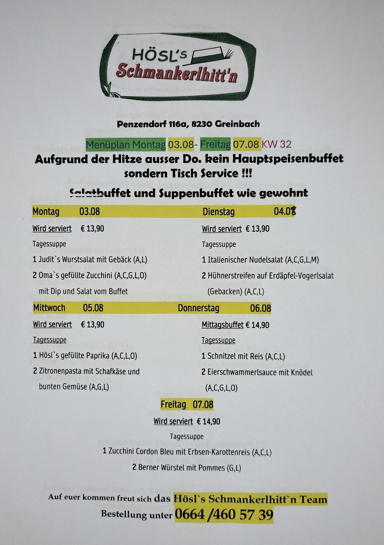 Ein Menüplan für Penzendorf 116a, 8230 Greinbach. Wegen der Hitze kein Hauptspeisenbuffet, sondern Tischservice. Salat- und Suppenbuffet wie gewohnt. Montag bis Freitag Menüdetails.