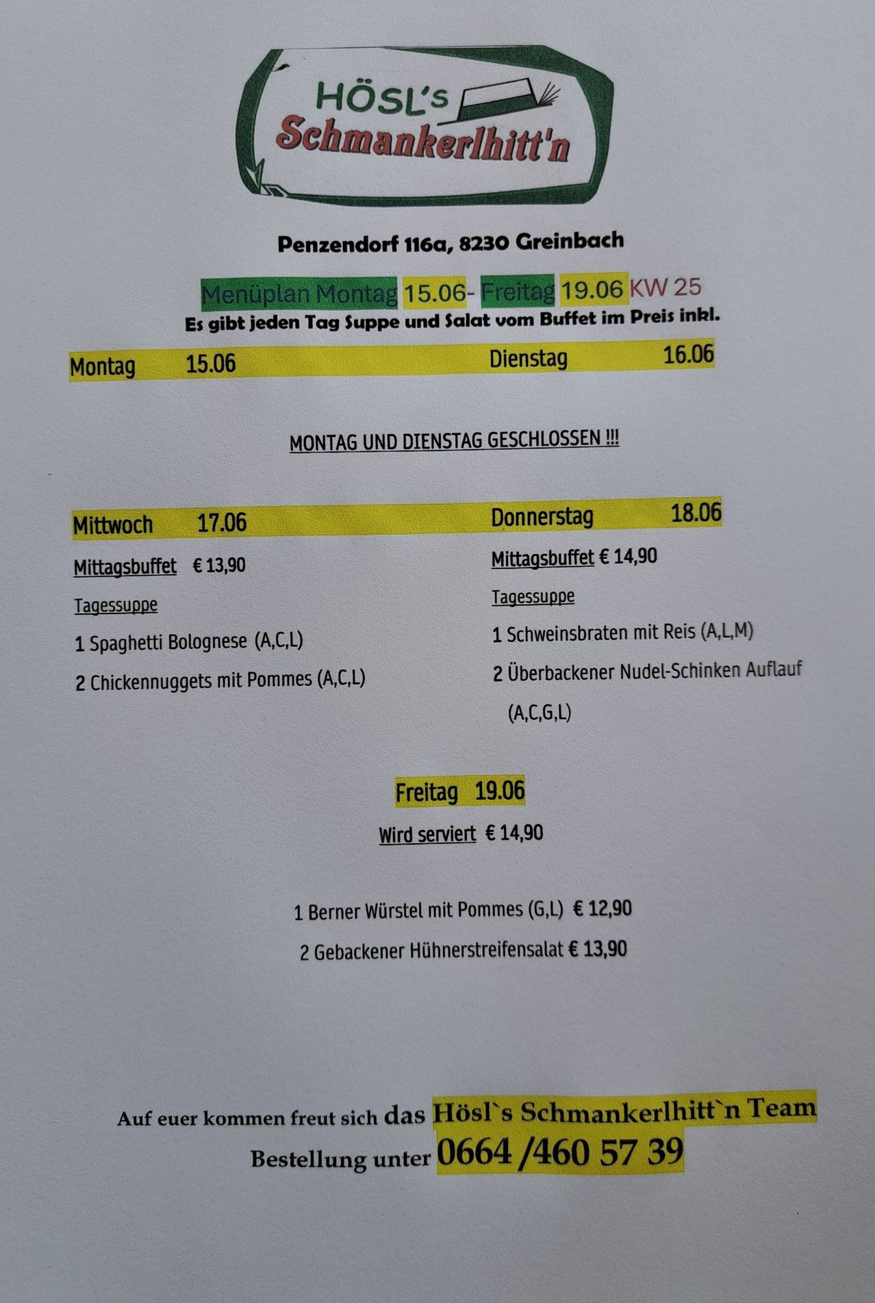 Menüplan für Montag und Freitag um 15.06. Montag und Dienstag geschlossen. Mittagsbuffet für 13,90 und 14,90 Euro.
