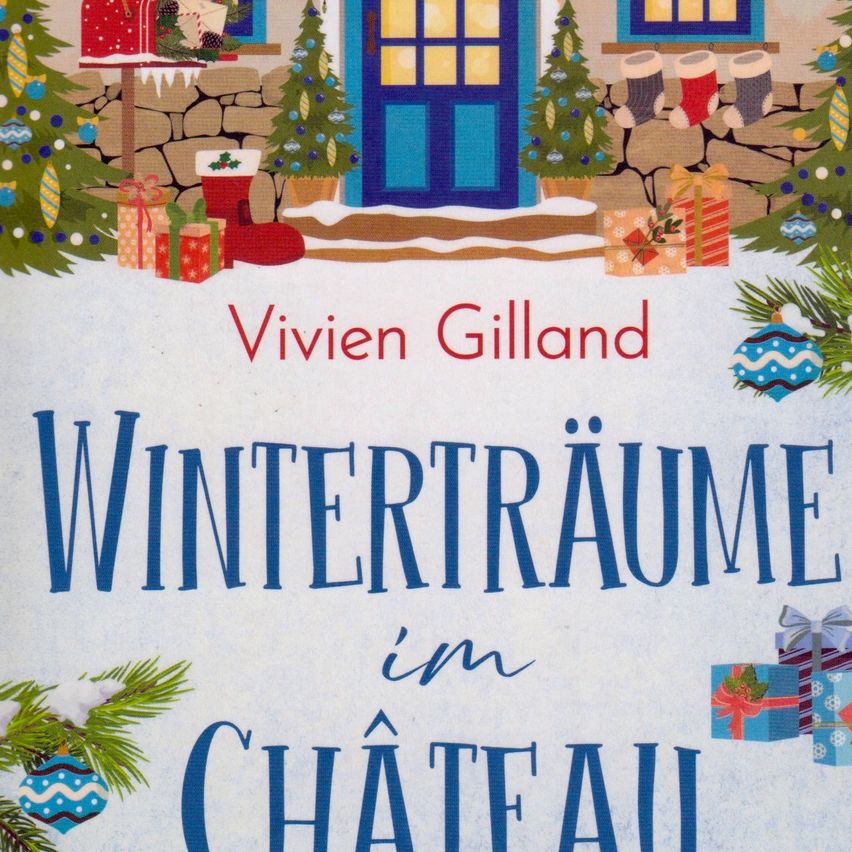 Buchcover mit Winterdekorationen und einer blauen Tür. Der Titel 'Wintertraum' ist in Blau auf weißem Hintergrund geschrieben. Der Name der Autorin, Vivien Gilland, ist in Rot.