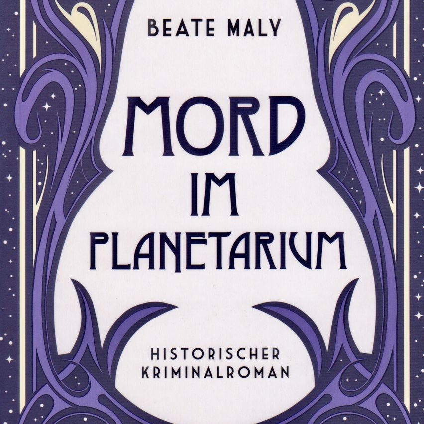 Buchcover mit dem Titel 'Mord im Planetarium' von Beate Maly, mit einem verzierten Design in Lila und Weiß sowie Sternen im Hintergrund.