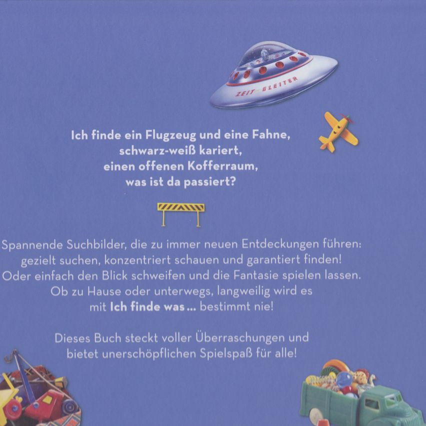Ein Poster mit einem UFO, auf dem 'Zeit Gleiter' steht. Darunter befindet sich ein Texträtsel, ein Spielzeug-Lkw und ein gelbes Flugzeug. Das Rätsel besteht darin, verschiedene Objekte im Bild zu finden.