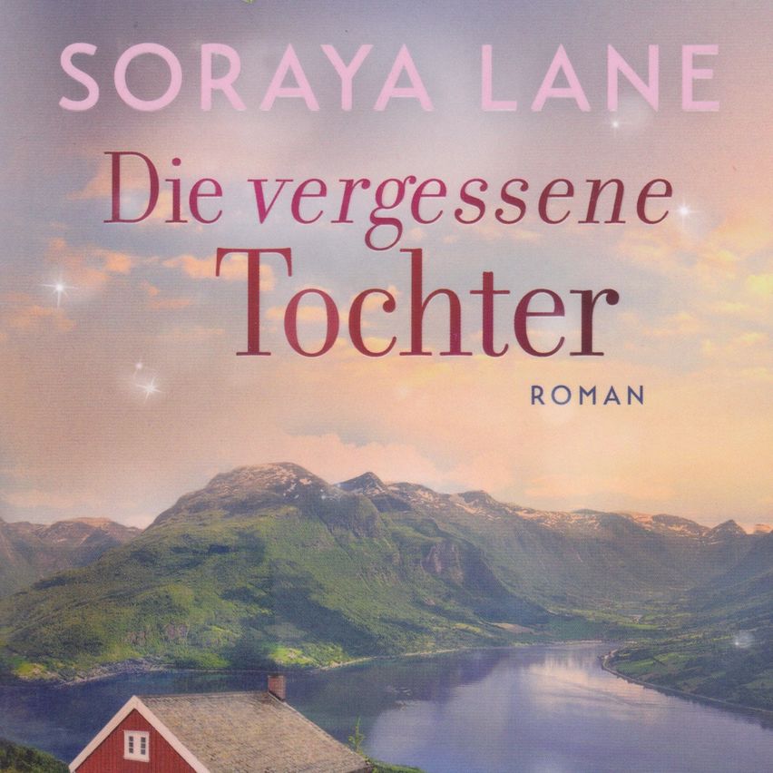 Book cover featuring a serene Norwegian landscape with mountains, a lake, and a red house. The title reads 'Die vergessene Tochter' in German.