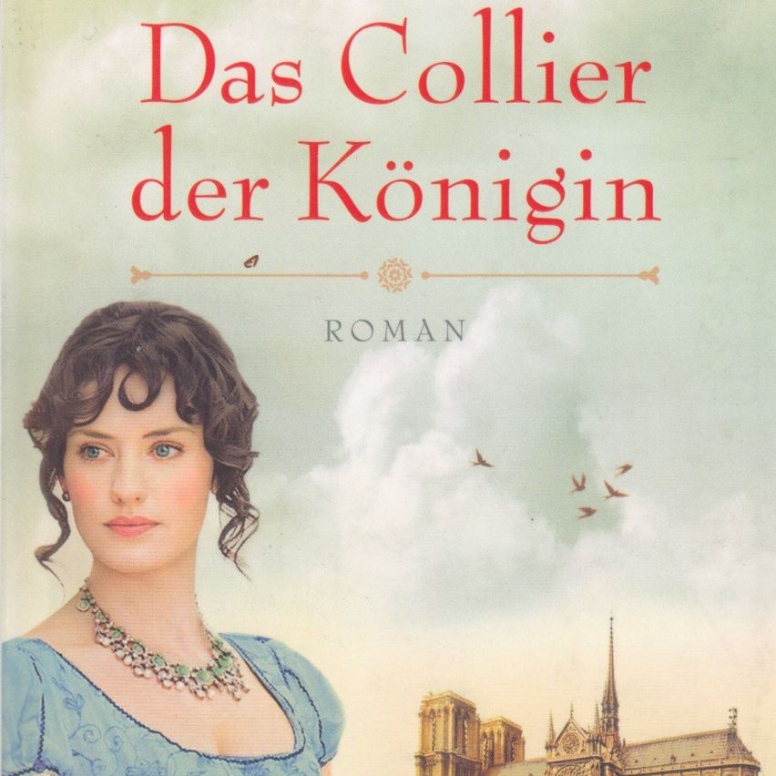 Das Cover eines Romans mit dem Titel 'Das Collier der Königin' zeigt eine Frau mit einer Halskette und einer Kathedrale im Hintergrund.