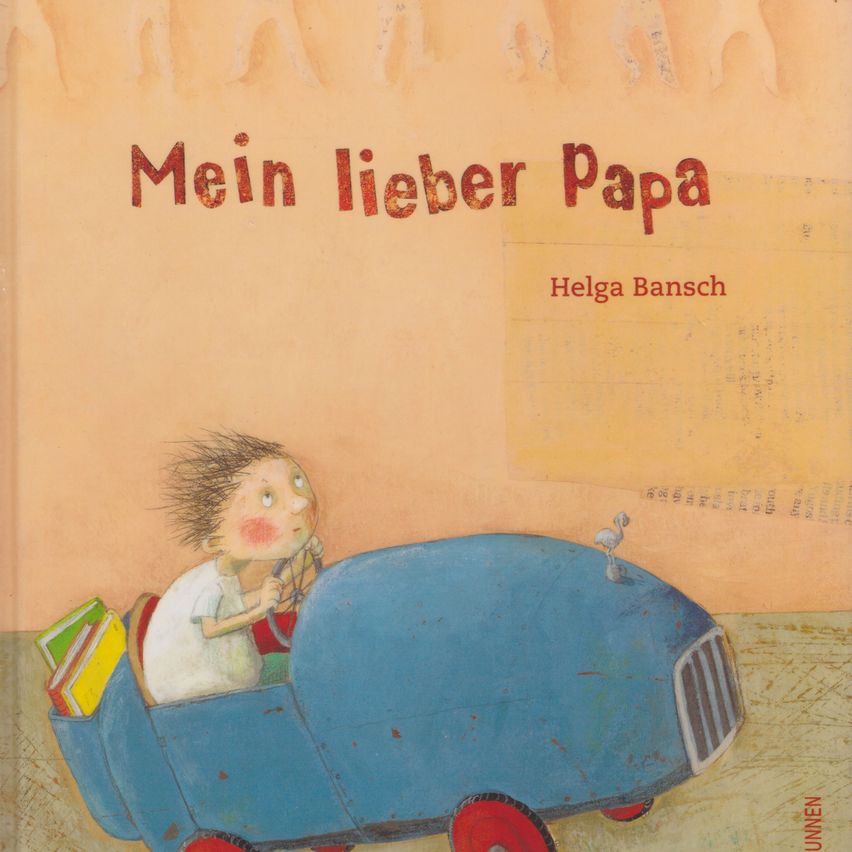 The book cover features a boy sitting in a blue toy car holding the steering wheel. It's titled 'Mein lieber Papa' by Helga Bansch. The background is beige with a slightly distressed look.
