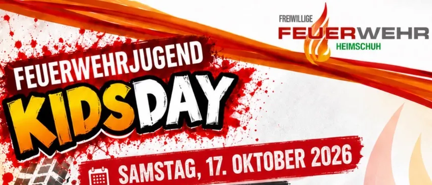 Plakat für den Kindertag am Samstag, 17. Oktober 2026, um 14:00 Uhr. Aktivitäten umfassen Feuerwehrwagenfahrten, verschiedene Rettungsdienste, Hüpfburgen und mehr. Ort: Feuerwehr Heimschuh & Vorplatz.