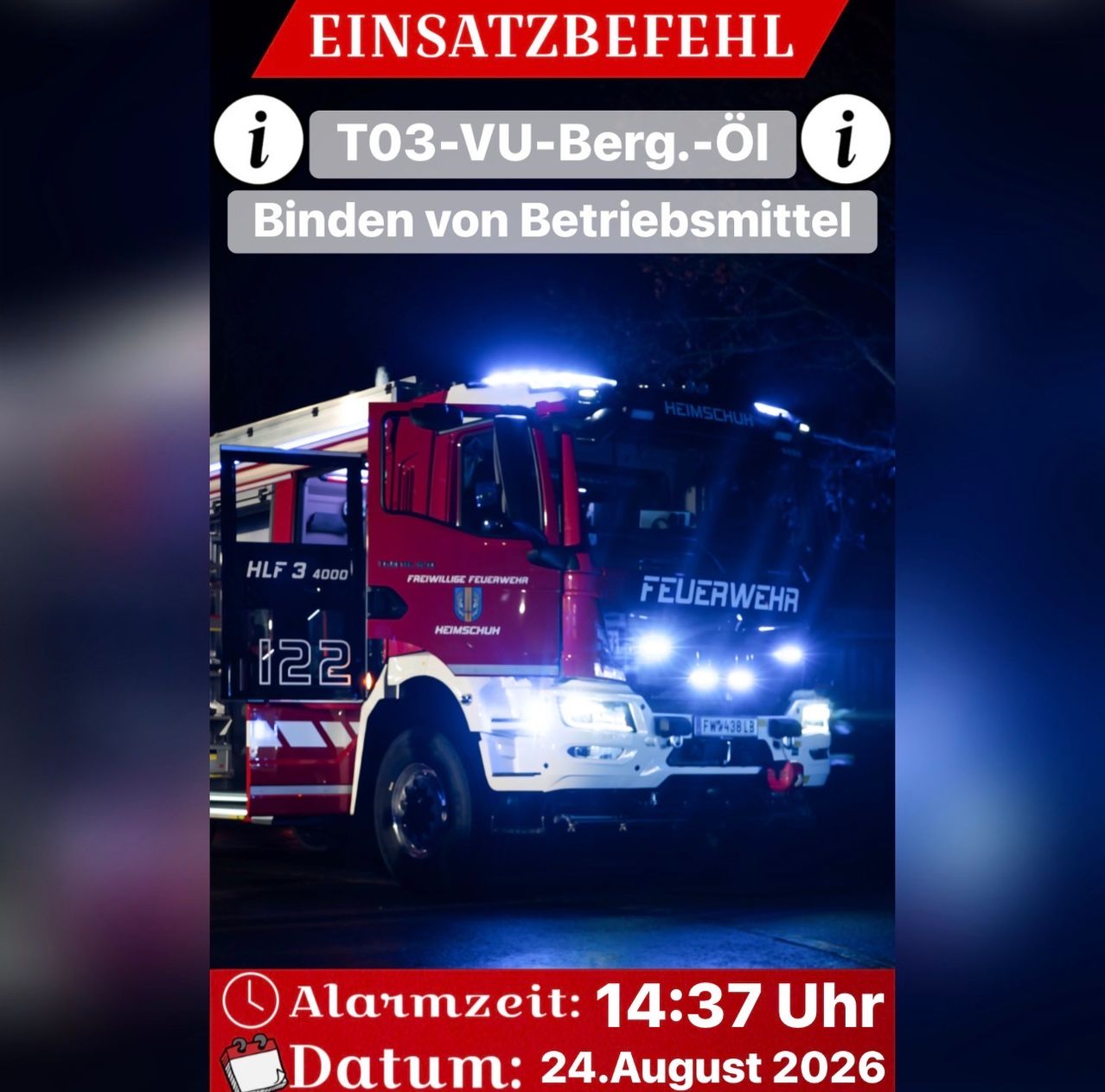 Ein Feuerwehrauto mit der Nummer 122 steht mit eingeschalteten Scheinwerfern. Der Text lautet 'EINSATZBEFELHL' und 'T03-VU-Berg.-Oi'. Das Datum und die Uhrzeit des Vorfalls sind 24. August 2026 um 14:37.