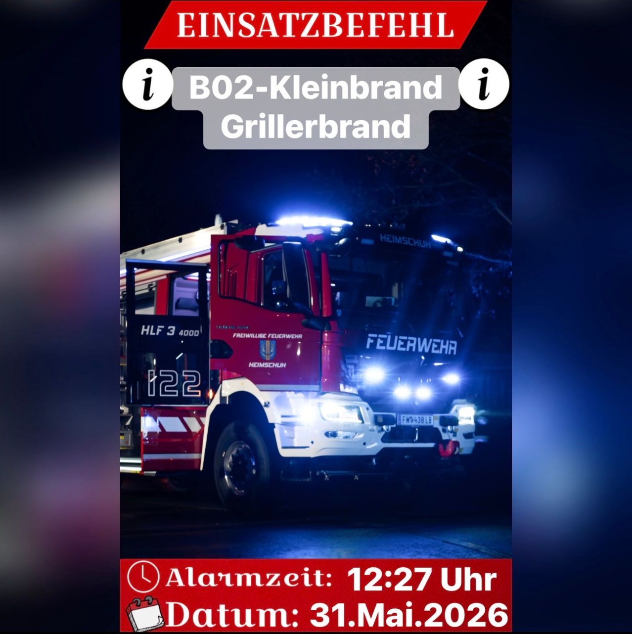 Einsatzbefehl für Kleinbrand. Typ B02, Grillerbrand. Datum 31. Mai 2026. Alarmzeit 12:27 Uhr. Feuerwehrwagen Nummer 122.