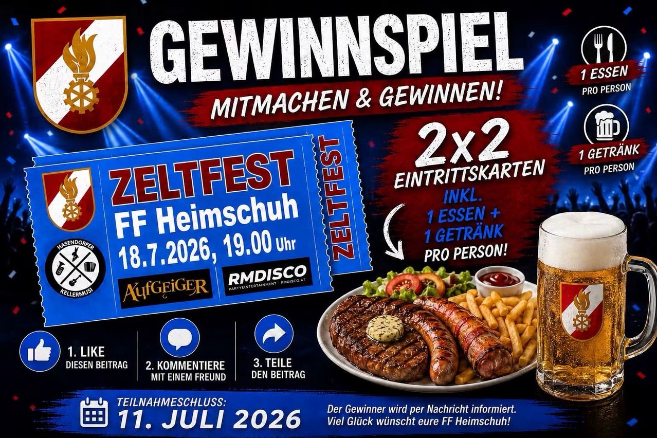 Werbung für ein Zeltfest-Event bei FF Heimschuh am 18. Juli 2026 um 19.00 Uhr. Es beinhaltet ein Essensangebot mit zwei Tickets, einer Mahlzeit und einem Getränk pro Person. Der Gewinner wird per Nachricht benachrichtigt.