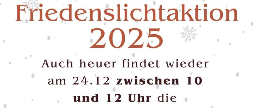 Plakat zur Ankündigung einer Friedenslichtaktion am 24.12.2025 zwischen 10 und 12 Uhr an verschiedenen Stationen, darunter Feuerwehrhaus Bad Blumau, Zum Stoabocha Kleinsteinbach, Dorfhaus Spielbrunn und Loimethäuser Hütte. Ein Laternenbild mit Kerze ist abgebildet.
