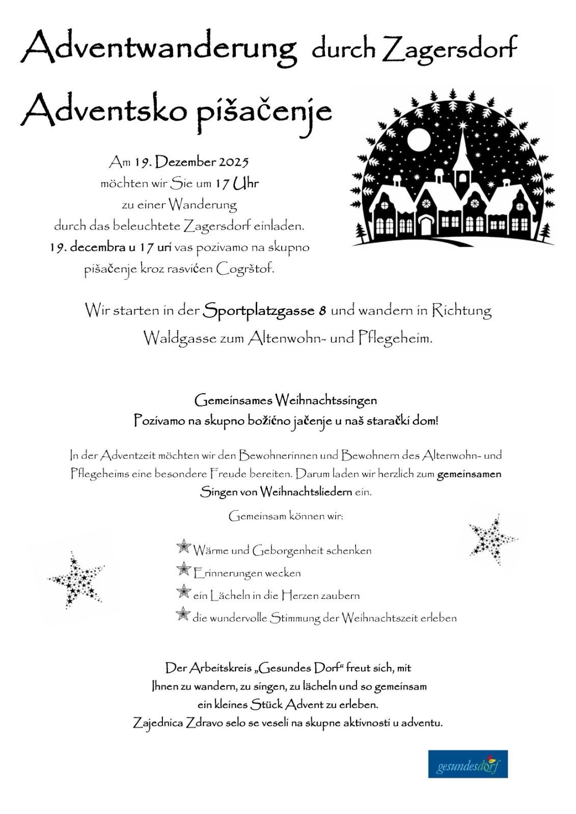 Einladung zur geführten Weihnachtswanderung durch das beleuchtete Dorf Zagersdorf. Am 19. Dezember 2025 um 17 Uhr laden wir Sie zu einer Weihnachtswanderung ein. Wir starten an der Sportplatzgasse 8 und wandern in Richtung Waldgasse zum Altenwohn- und Pflegeheim. Gemeinsam singen wir Weihnachtslieder.