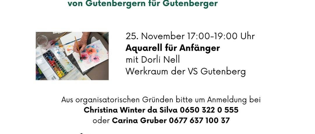 Eine Anzeige für Dorfakademie von Gutenbergern für Gutenberger. Das Aquarell-Workshop findet am 25. November von 17:00 bis 19:00 Uhr statt. Gehostet von Dorli Nell im Gutenberg-Workshop. Kontaktieren Sie Christina oder Carina für die Anmeldung.