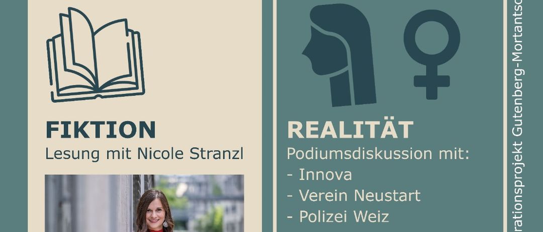 Plakat des Gemeindezentrums Mortantsch über Gewalt an Frauen. Es enthält zwei Bereiche, einen für Fiktion mit einer Lesung von Nicole Stranzl und einen für Realität mit einer Podiumsdiskussion mit Innova, Verein Neustart und Polizei Weiz.