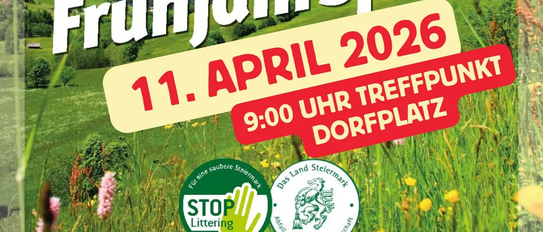Plakat für die große steirische Frühjahrsputzaktion am 1. April 2026. Treffpunkt um 9 Uhr am Dorfplatz. Ende um 11 Uhr mit Jause und Getränken für alle Helfer!