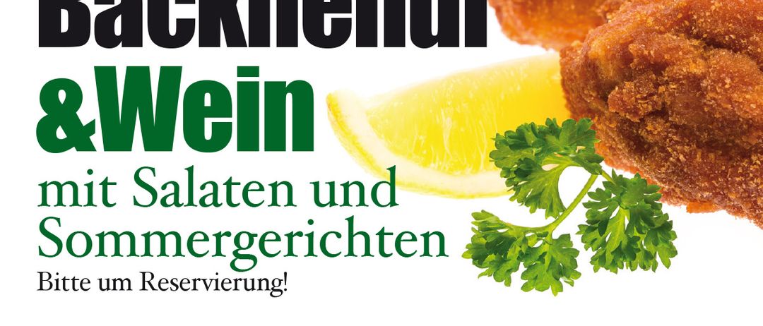 Werbung für Backhendl & Wein-Event vom 1. bis 3. August, mit Essen und Reservierungsaufforderung.