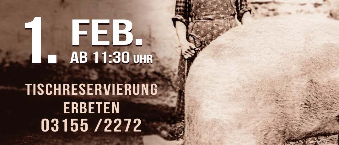 Ein Werbeplakat für die Sautanz-Veranstaltung am 1. Februar um 11:30 Uhr. Zeigt ein Schwein und eine Frau. Bietet Braten, Gesellschaft und Blut/Breinwurst an. Kontakt: 03155/2272.