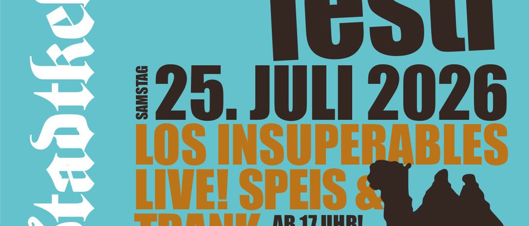 Gartenfest im Gasthaus Weinbar mit Los Insuperables. Datum: 25. Juli 2026. Beginn: 17 Uhr. Freier Eintritt, bei schlechtem Wetter ab 20 Uhr im Wirtshaus. Kamelsilhouette auf Poster.