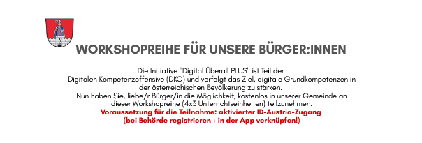 Ein Plakat bewirbt eine Workshopreihe für Bürger in einer deutschen Gemeinde mit Fokus auf digitale Fähigkeiten. Es betont die kostenlose Teilnahme und die Notwendigkeit eines ID-Austria-Logins. Die Reihe ist Teil einer digitalen Offensive.