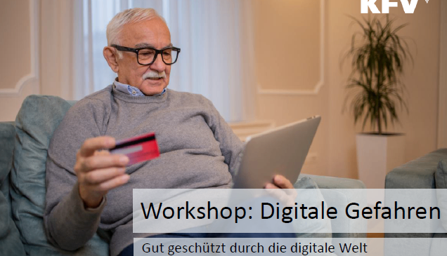 An elderly man wearing glasses is sitting on a chair holding a credit card and looking at a laptop. The words 'Workshop: Digitale Gefahren' are written on the image.