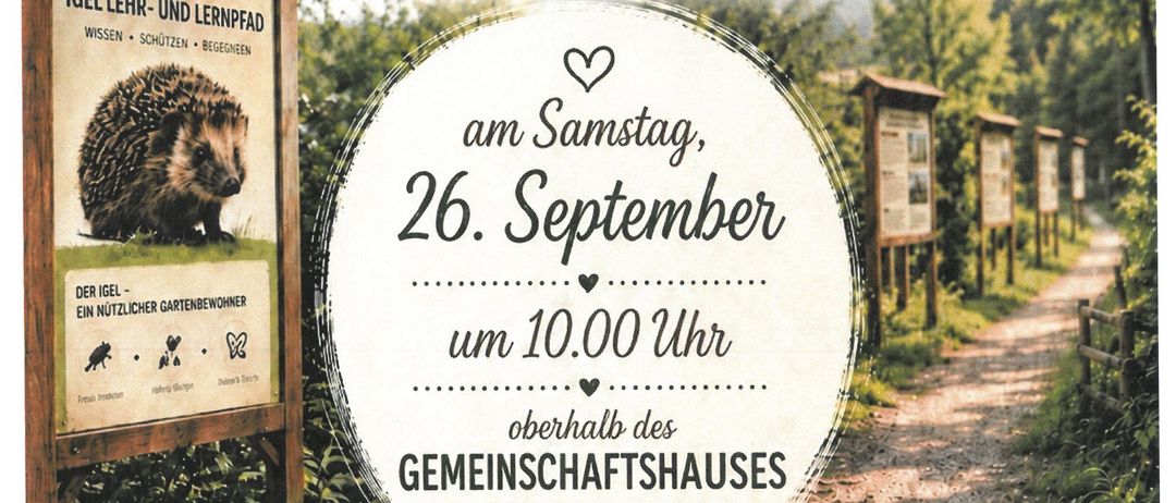 Ein Plakat lädt zur Eröffnung eines Igel-Lehrpfades am 26. September 2023 um 10:00 Uhr ein. Die Veranstaltung befindet sich oberhalb des Gemeindehauses Feistritz/Drau.