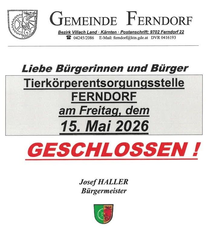 Plakat für die Gemeinde Ferndorf in Österreich, das eine Tierkörperentsorgungsstelle am Freitag, den 15. Mai 2026, geschlossen von Bürgermeister Josef Haller ankündigt.