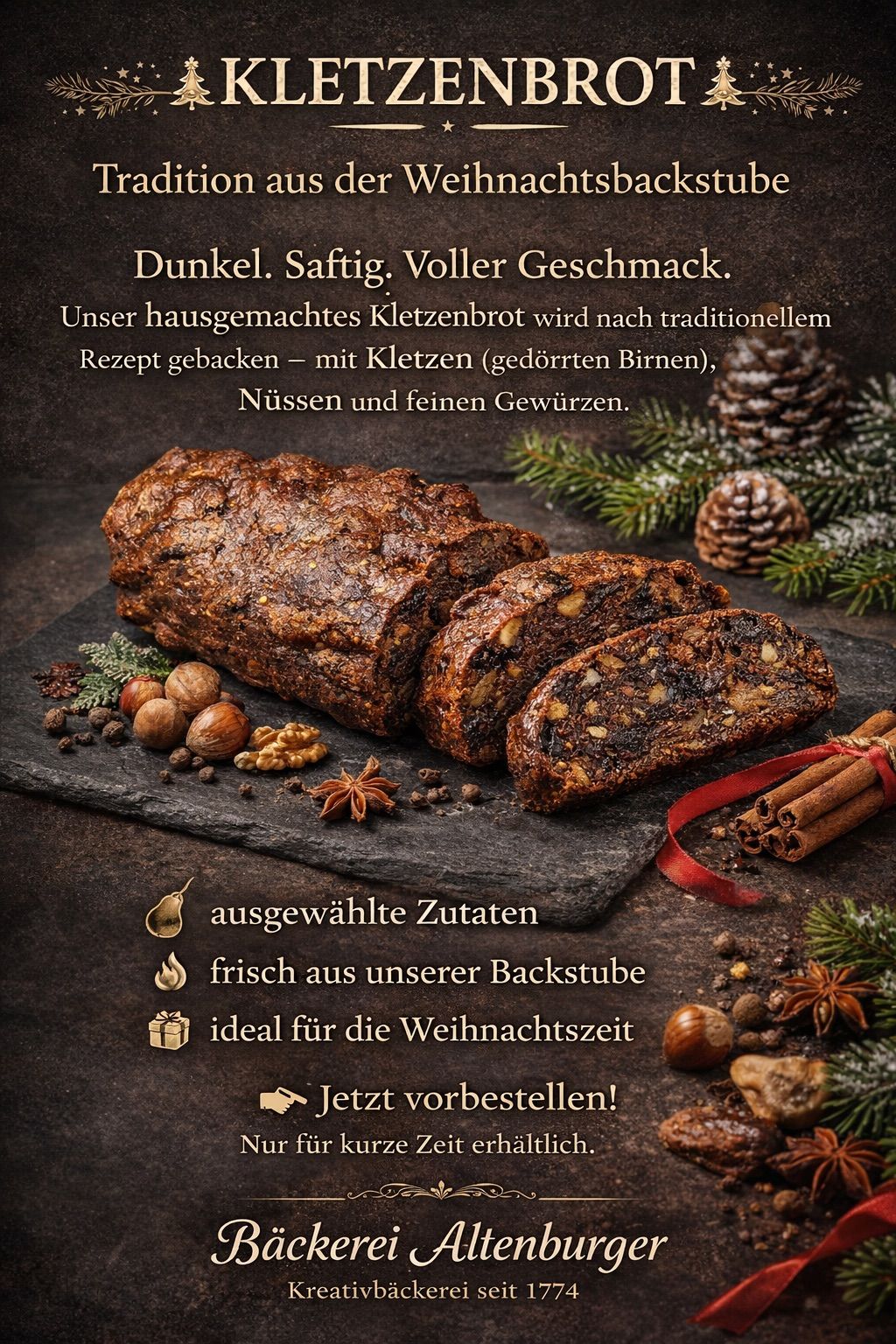 Unser hausgemachtes Kletzenbrot wird nach traditionellem Rezept gebacken - mit Kletzen (getrockneten Birnen), Nüssen und feinen Gewürzen. Ideal für die Weihnachtszeit. Jetzt vorbestellen!